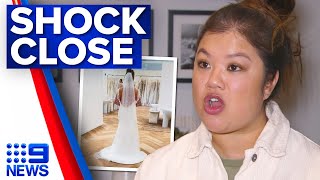 Melbourne brides devastated as bridal boutique closes without warning | 9 News Australia