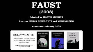 Faust (2008) by Martin Jenkins; starring Mark Gatiss and Julian Rhind Tutt