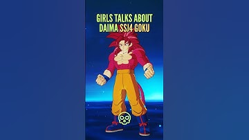 GIRLS TALK About Daima SSJ4 Goku #shorts #sparkingzero
