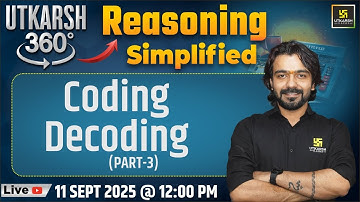 Coding Decoding | Reasoning Simplified | Utkarsh 360 Series #12 | Akshay Sir