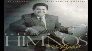 Video thumbnail of "Que Lindo es mi Cristo Manuel Bonilla"