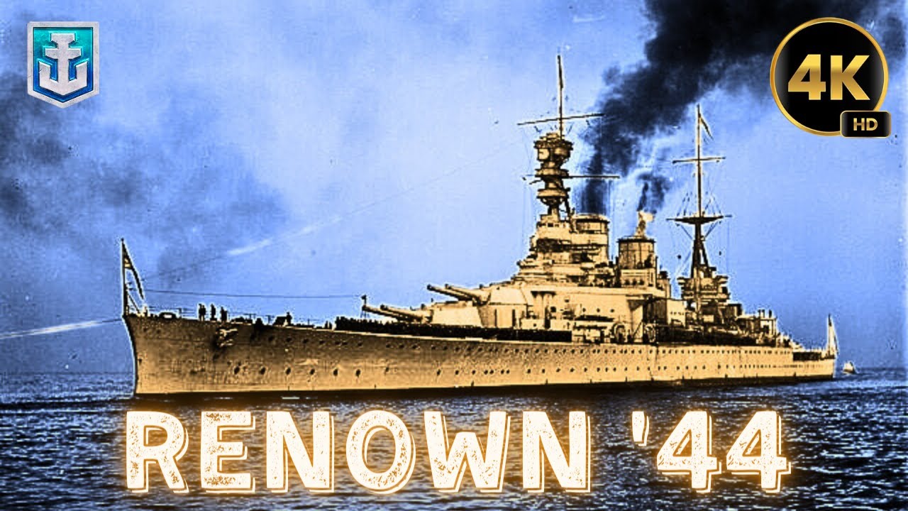 THE UNKNOWN TREASURE - Battleship Renown '44 - British battleship - World of Warships