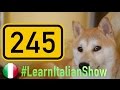 S1: LearnItalianShow Ep. 245 - Giornata di Sole e Review 2017