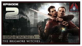 Let's Play Dishonored DLC: The Brigmore Witches With CohhCarnage - Episode 2