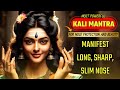 Kali mantra for beautiful nose manifest long sharp slim nose  kalimantra