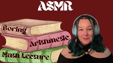 ASMR One Hour Arithmetic Math Lecture To Fall Asleep