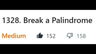 Famous LeetCode 1328 - Break a Palindrome Net Worth