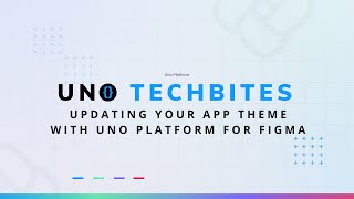 Updating your app theme with the Uno Platform for Figma plugin | Uno Tech Bites