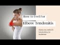 How to Feel for Elbow Tendonitis