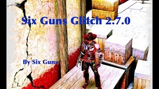 Six Guns Glitch 2.7.0