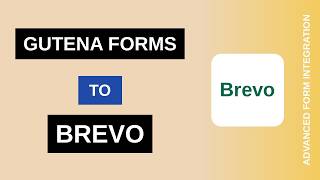 Gutena Forms to Brevo Integration Tutorial | AFI