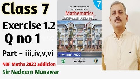 Class 7 Exercise 1.2 Q no 1  NBF Maths ex 1.2 New Book 2022  NBF federal board sir nadeem munawar