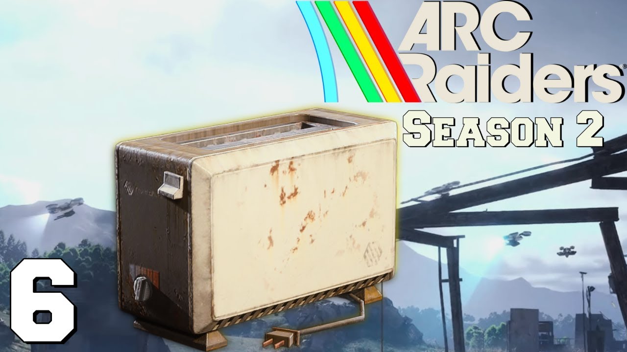 Where Oh Where Are The TOASTERS! | ARC RAIDERS EXPEDITION | S2|E6