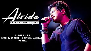KK - Alvida | Pritam | KK Sad Song