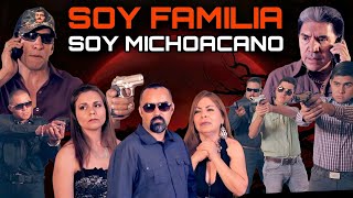  Soy Familia Soy Michoacano Pelicula Completa Narcos 2018 
