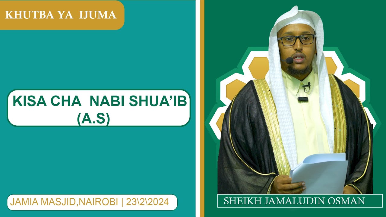 Kisa Cha Nabii Shua'ib (AS) | Sheikh Jamaludin Osman | Friday Khutbah