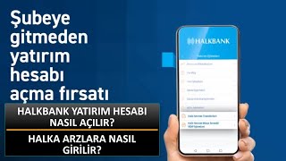 HOW TO OPEN A HALKBANK INVESTMENT ACCOUNT? HOW TO ENTER PUBLIC OFFERINGS?