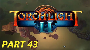 Torchlight II Part 43 - Finding The Last Robot Part