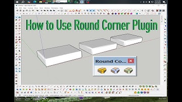 How to Use Round Corner Plugin In Sketchup