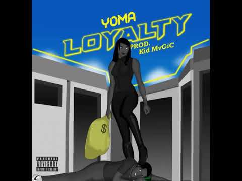 Yoma   Loyalty prod byKid MvGiC