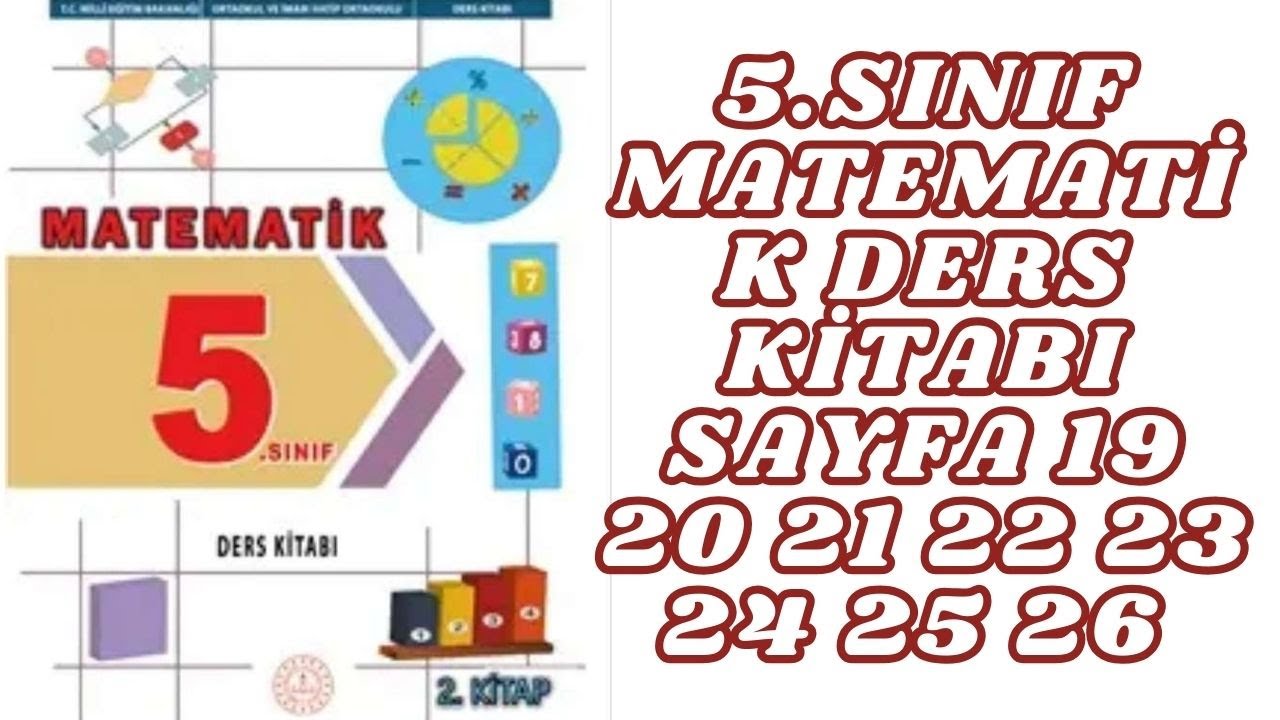 5.SINIF MATEMATİK DERS KİTABI SAYFA 19 20 21 22 23 24 25 26  5.SINIF MATEMATİK 2.KİTAP