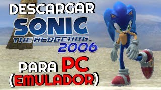 Como Jugar A Sonic 06 En Pc Sonic The Hedgehog Espanol Amino