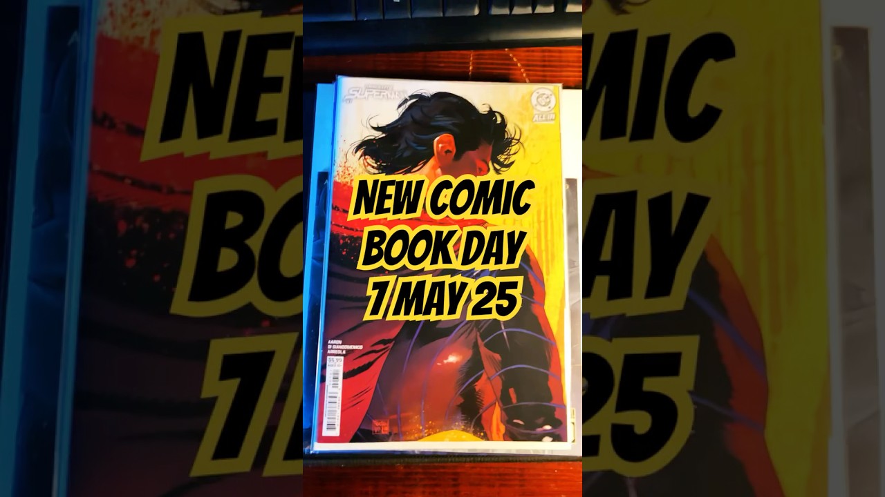 New Comic Book Day - 7 May 25 