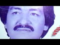 Khayal Muhammad خیال محمد Gham Day Lewanay Karam Janana غم دے لیونےء کڑم جانانہ Album 254 RareRadio 