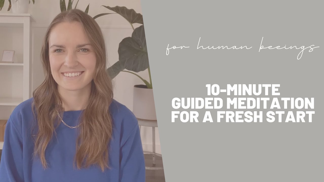 10 minute meditation for a fresh start
