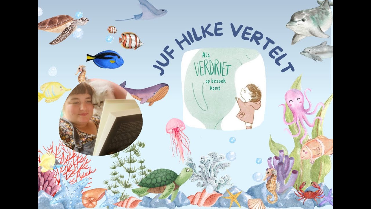 Juf Hilke vertelt "Als verdriet op bezoek komt" - YouTube