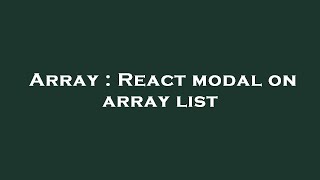Array : React modal on array list