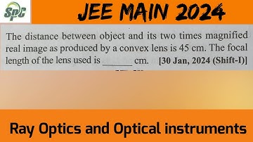 The distance between object and its two times magnified real images as produced by a convex lens is