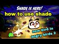 Angry birds 2 how to use shade Shade abilities walkthrough Angry birds 2 how to use shade Shade abilities walkthrough