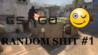CS:GO | Random shit #1