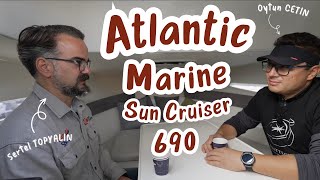 Atlantic Marine Sun Cruiser 690 - Bosphorus Boat Show Detaylı İncelemesi
