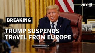 Trump suspends travel from Europe to US in coronavirus crisis | AFP