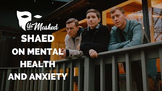 SHAED on Coping with Anxiety During the Pandemic | Unmasked