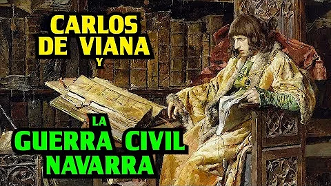 CARLOS DE VIANA y la GUERRA CIVIL NAVARRA -- (Historia de Espaa)