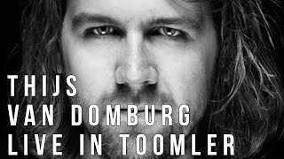 Thijs van Domburg - Live in Toomler