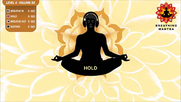Guided Breathing Mantra (6 - 6 - 6 - 6) Pranayama Yoga Breathing Exercise (Level 4 - Volume 55)