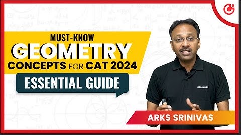 Must-Know Geometry Concepts for CAT 2024 | Essential Guide by ARKS Srinivas