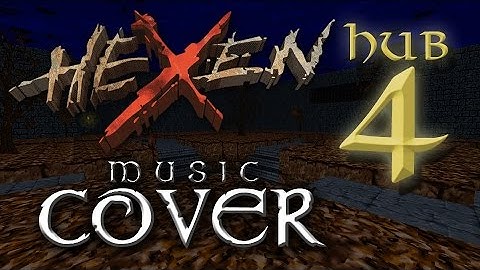 Hexen: Beyond Heretic - Music Cover, Hub 4