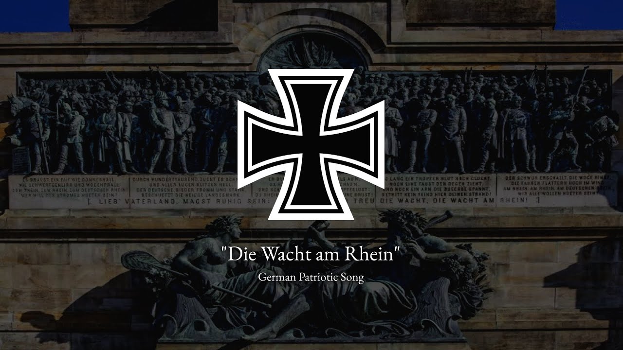"Die Wacht am Rhein" - German Patriotic Song