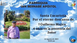 Santa Eucaristía Por El Eterno Descanso De Guillermo Mojica 4 Años, 240825, 10 Am.