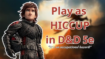 How to Play as HICCUP in Dungeons and Dragons (A How To Train Your Dragon 5e Build)