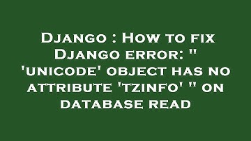 Django : How to fix Django error: " 