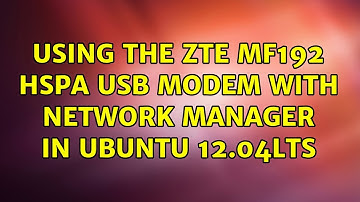 Ubuntu: Using the ZTE MF192 HSPA USB Modem with Network Manager in Ubuntu 12.04LTS