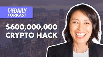 Largest CRYPTO HACK In History | Blockchain & Crypto News | The Daily Forkast