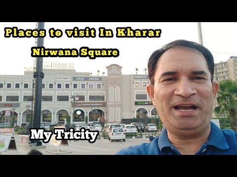 Top Places To Visit In Kharar | Nirwana Square Kharar | Mohali