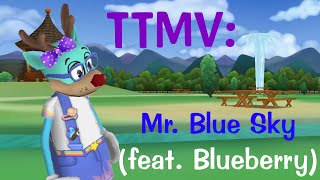 [TTMV] Mr. Blue Sky (feat. Blueberry)